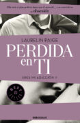 perdida en ti (eres mi adiccion ii)-laurelin paige-9788490628478 perdida en ti (eres mi adiccion ii)-laurelin paige-9788490628478