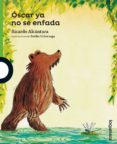 oscar ya no se enfada-ricardo alcántara-9788491222378 oscar ya no se enfada-ricardo alcántara-9788491222378