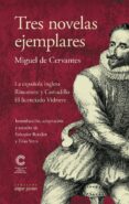 tres novelas ejemplares-miguel de cervantes saavedra-9788491420378 tres novelas ejemplares-miguel de cervantes saavedra-9788491420378