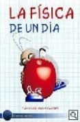 la fisica de un dia-9788492509478 la fisica de un dia-9788492509478