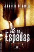 as de espadas-javier otaola-9788492688678 as de espadas-javier otaola-9788492688678