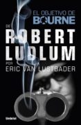 el objetivo de bourne-robert ludlum-eric van lustbader-9788492915378 el objetivo de bourne-robert ludlum-eric van lustbader-9788492915378