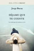 dejame que te cuente: los cuentos que me enseñaron a vivir-jorge bucay-9788492981878 dejame que te cuente: los cuentos que me enseñaron a vivir-jorge bucay-9788492981878