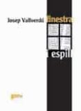 finestra i espill-josep vallverdu-9788493605278 finestra i espill-josep vallverdu-9788493605278