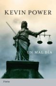 un mal dia-kevin power-9788493696078 un mal dia-kevin power-9788493696078