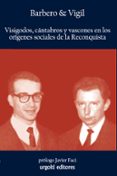 visigodos, cantabros y vascones en los origenes sociales de la re conquista-abilio barbero-marcelo vigil-9788493746278 visigodos, cantabros y vascones en los origenes sociales de la re conquista-abilio barbero-marcelo vigil-9788493746278