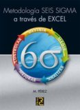 metodologia seis sigma a traves de excel-m. perez-9788493776978 metodologia seis sigma a traves de excel-m. perez-9788493776978