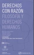 derechos con razon: filosofia y derechos humanos-9788493864378 derechos con razon: filosofia y derechos humanos-9788493864378