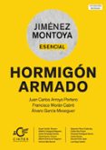 montoya-esencial. hormigón armado 16ª edicion-juan carlos arroyo portero-francisco moran cabre-alvaro garcia meseguer-9788493930578 montoya-esencial. hormigón armado 16ª edicion-juan carlos arroyo portero-francisco moran cabre-alvaro garcia meseguer-9788493930578