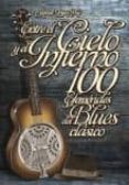 entre el cielo y el infierno 100 efemerides del blues clasico-manuel lope poy-9788494065378 entre el cielo y el infierno 100 efemerides del blues clasico-manuel lope poy-9788494065378