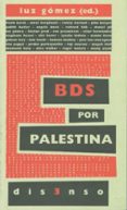 bds por palestina-luz gomez garcia-hector grad-daniel miguel gil alvarez-9788494129278 bds por palestina-luz gomez garcia-hector grad-daniel miguel gil alvarez-9788494129278