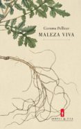 maleza viva-gemma pellicer-9788494256578 maleza viva-gemma pellicer-9788494256578