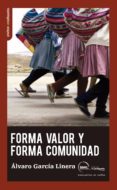 forma valor y forma comunidad-alvaro garcia linera-9788494311178 forma valor y forma comunidad-alvaro garcia linera-9788494311178