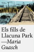 els fills de llacuna park-maria guasch-9788494655678 els fills de llacuna park-maria guasch-9788494655678
