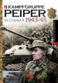 ss-kampfgruppe peiper en combate 1943/45-massimiliano afiero-9788494783678 ss-kampfgruppe peiper en combate 1943/45-massimiliano afiero-9788494783678