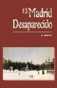 el madrid desaparecido-mª isabel gea-9788495889478 el madrid desaparecido-mª isabel gea-9788495889478