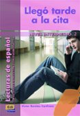 llego tarde a la cita: lecturas de español (nivel intermedio ii)-victor benitez canfranc-9788495986078 llego tarde a la cita: lecturas de español (nivel intermedio ii)-victor benitez canfranc-9788495986078