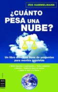 ¿cuanto pesa una nube?-iris hammelmann-9788496222878 ¿cuanto pesa una nube?-iris hammelmann-9788496222878