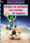 parejas de animales con cuentas de madera-heike knoche-9788496550278 parejas de animales con cuentas de madera-heike knoche-9788496550278