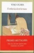 el embarazo de mi hermana-yoko ogawa-9788496601178 el embarazo de mi hermana-yoko ogawa-9788496601178