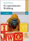el experimento wolberg-manuel moyano-9788496675278 el experimento wolberg-manuel moyano-9788496675278