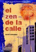 el zen de la calle-david schneider-9788496851078 el zen de la calle-david schneider-9788496851078