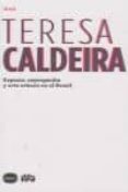 espacio, segregacion y arte urbano en el brasil-teresa caldeira-9788496859678 espacio, segregacion y arte urbano en el brasil-teresa caldeira-9788496859678