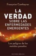 la verdad sobre las enfermedades emergentes-françoise cambayrac-9788497778978 la verdad sobre las enfermedades emergentes-françoise cambayrac-9788497778978