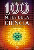 100 mites de la ciencia-daniel closa-9788497916578 100 mites de la ciencia-daniel closa-9788497916578