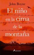 el niño en la cima de la montaña-john boyne-9788498387278 el niño en la cima de la montaña-john boyne-9788498387278