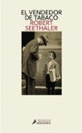 el vendedor de tabaco-robert seethaler-9788498388978 el vendedor de tabaco-robert seethaler-9788498388978