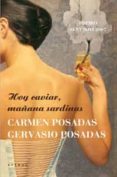 hoy caviar, mañana sardinas-carmen posadas-gervasio posadas-9788498670578 hoy caviar, mañana sardinas-carmen posadas-gervasio posadas-9788498670578
