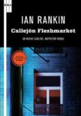 callejon fleshmarket-ian rankin-9788498677478 callejon fleshmarket-ian rankin-9788498677478