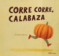 corre corre, calabaza-9788498715378 corre corre, calabaza-9788498715378