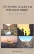 diccionario geografico popular de madrid-gaspar sanchez salas-9788498730678 diccionario geografico popular de madrid-gaspar sanchez salas-9788498730678