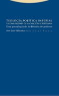 teología política imperial y comunidad de salvación cristiana-jose luis villacañas-9788498796278 teología política imperial y comunidad de salvación cristiana-jose luis villacañas-9788498796278