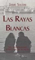 las rayas blancas-jaime salom-9788498867978 las rayas blancas-jaime salom-9788498867978
