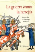 la guerra contra la herejía (ebook)-r.i. moore-9788498927078 la guerra contra la herejía (ebook)-r.i. moore-9788498927078