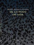 de lo poco de vida-marco antonio campos-9788498952278 de lo poco de vida-marco antonio campos-9788498952278