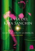 la via del kata sanchin: la aplicacion de la energia-9788499100678 la via del kata sanchin: la aplicacion de la energia-9788499100678