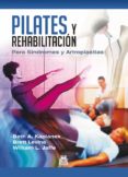 pilates y rehabilitación: para síndromes y artroplastias-beth a. kaplanek-brett levine-9788499104478 pilates y rehabilitación: para síndromes y artroplastias-beth a. kaplanek-brett levine-9788499104478