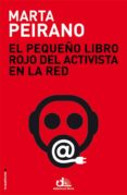 el pequeño libro rojo del activista en la red-marta peirano-9788499187778 el pequeño libro rojo del activista en la red-marta peirano-9788499187778