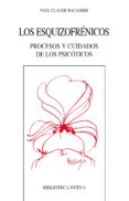 los esquizofrenicos: procesos y cuidados de los psicoticos-paul claude racamier-9788499401478 los esquizofrenicos: procesos y cuidados de los psicoticos-paul claude racamier-9788499401478