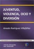 juventud, violencia, ocio y diversion (ebook)-9788499695778 juventud, violencia, ocio y diversion (ebook)-9788499695778
