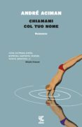 chiamami col tuo nome-andre aciman-9788823517578 chiamami col tuo nome-andre aciman-9788823517578