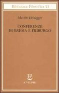 conferenze di brema e friburgo-martin heidegger-9788845916878 conferenze di brema e friburgo-martin heidegger-9788845916878