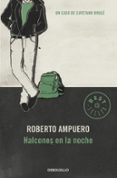 halcones de la noche (saga cayetano brule 5)-roberto ampuero-9789563250978 halcones de la noche (saga cayetano brule 5)-roberto ampuero-9789563250978