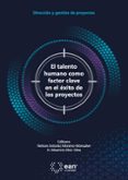 EL TALENTO HUMANO COMO FACTOR CLAVE EN EL ÉXITO DE LOS PROYECTOS