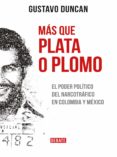 más que plata o plomo (ebook)-gustavo duncan-9789588806778 más que plata o plomo (ebook)-gustavo duncan-9789588806778