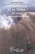 la superficie de la tierra i: un vistazo a un mundo cambiante (4ª ed.)-jose lugo hubp-9789681665678 la superficie de la tierra i: un vistazo a un mundo cambiante (4ª ed.)-jose lugo hubp-9789681665678